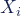 X_i